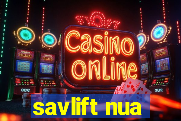 savlift nua