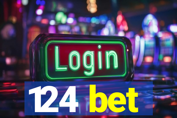 124 bet