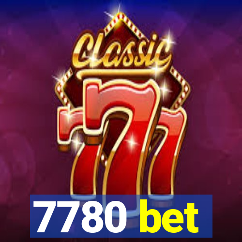 7780 bet