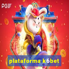 plataforma k6bet