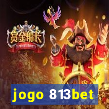 jogo 813bet