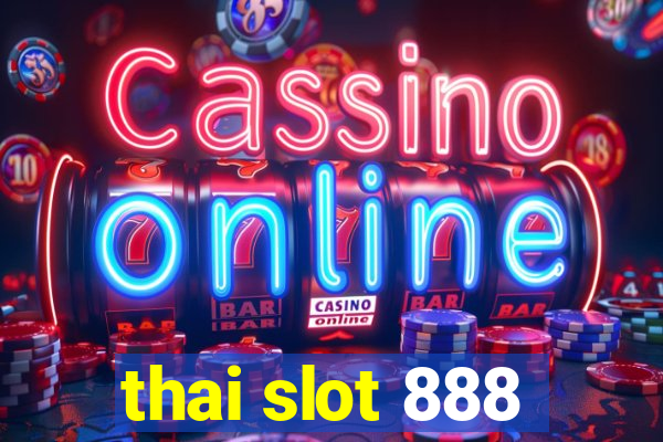 thai slot 888