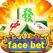 face bet