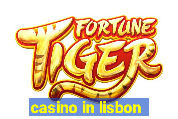 casino in lisbon