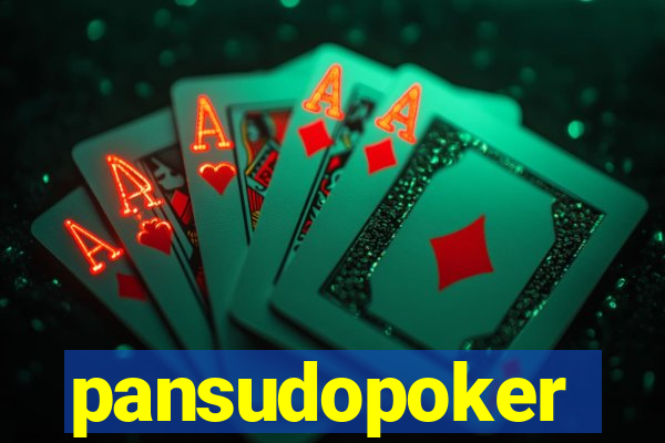 pansudopoker