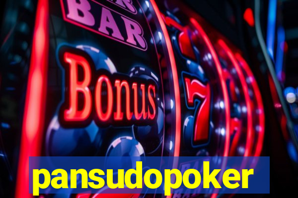 pansudopoker