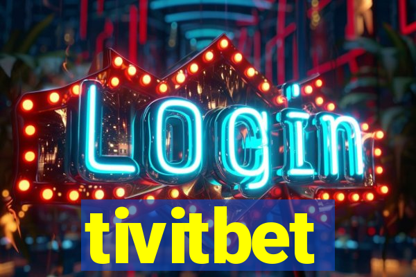 tivitbet