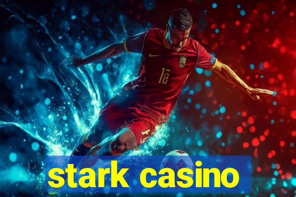 stark casino