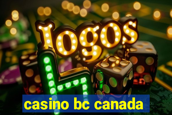 casino bc canada