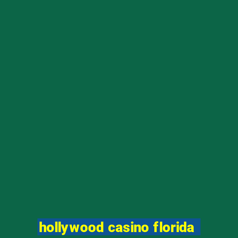 hollywood casino florida