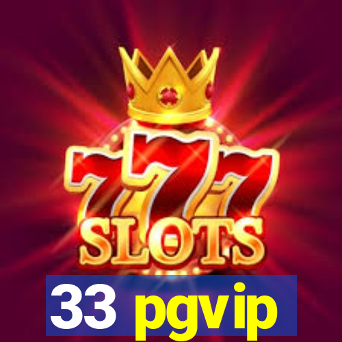 33 pgvip