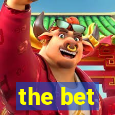 the bet