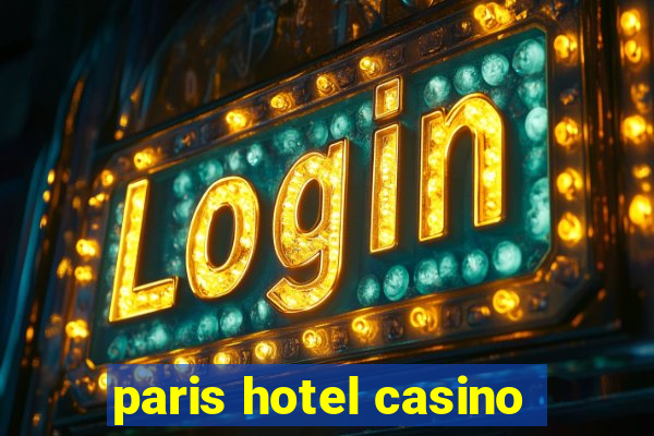 paris hotel casino