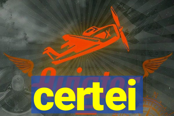 certei