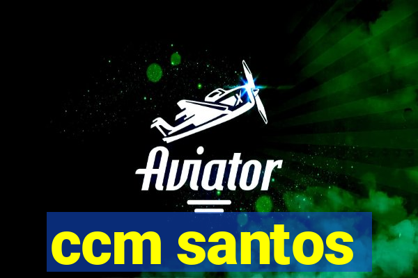 ccm santos