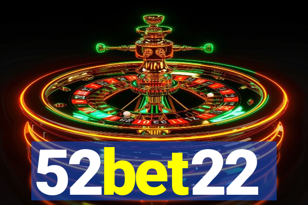 52bet22