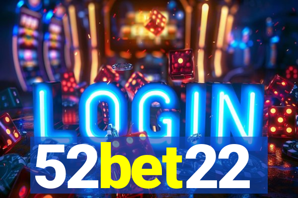 52bet22