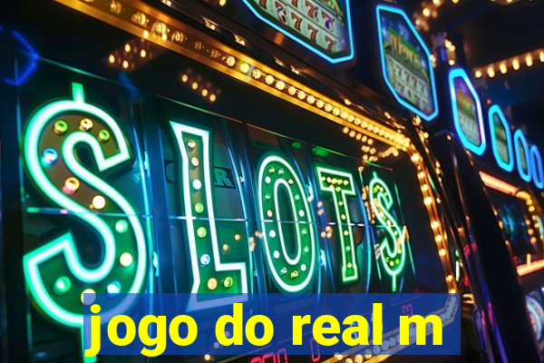 jogo do real m