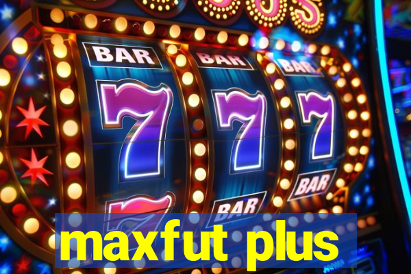 maxfut plus