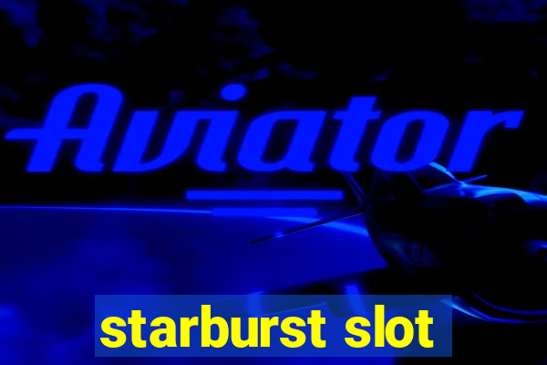 starburst slot