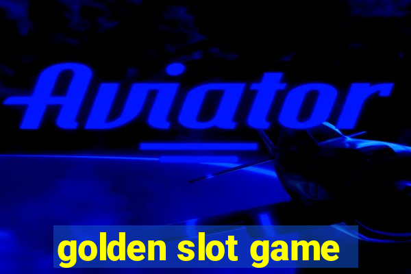 golden slot game