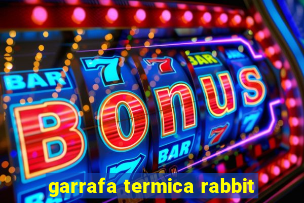 garrafa termica rabbit