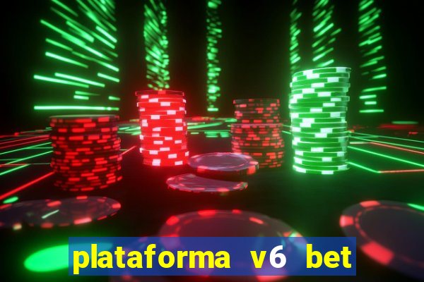 plataforma v6 bet paga mesmo