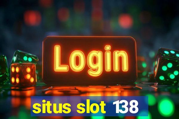 situs slot 138