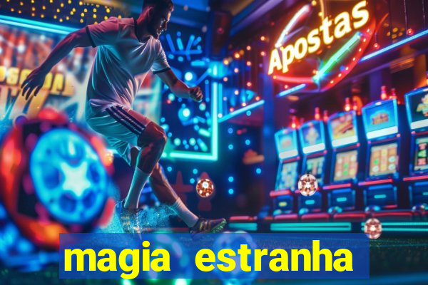 magia estranha filme completo dublado