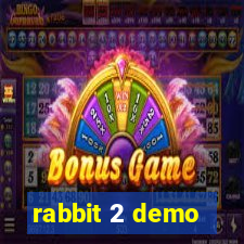 rabbit 2 demo