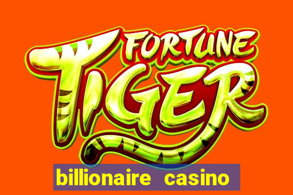 billionaire casino app real money