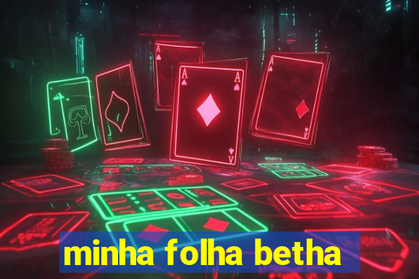 minha folha betha