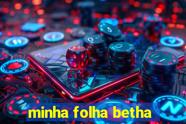 minha folha betha