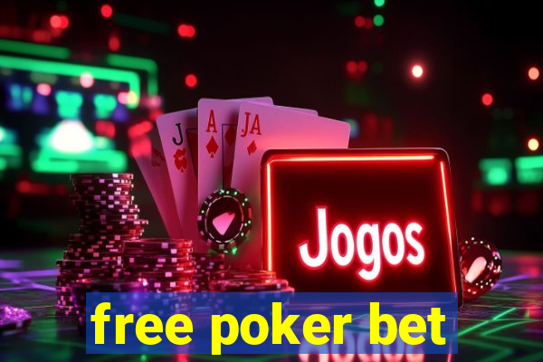 free poker bet