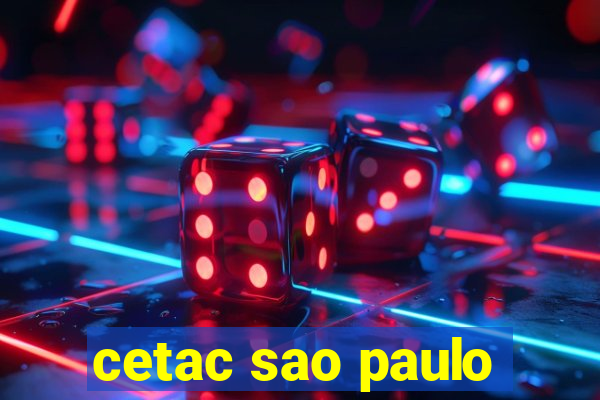 cetac sao paulo