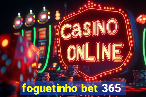 foguetinho bet 365