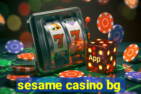 sesame casino bg