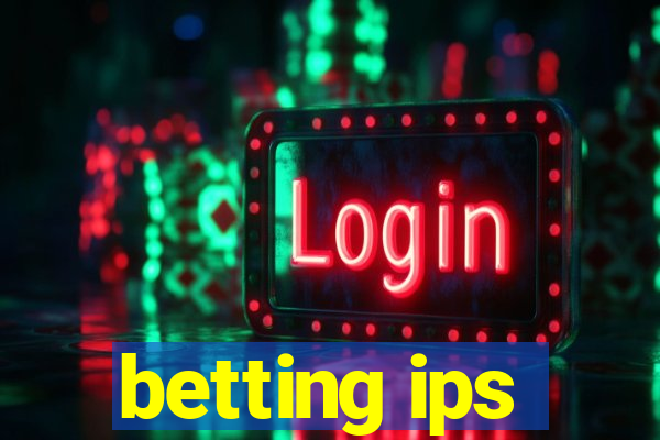 betting ips