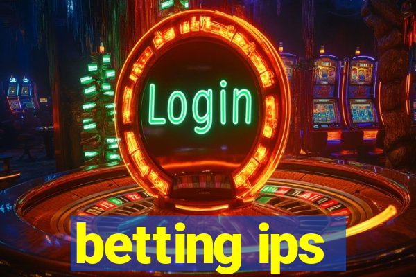 betting ips