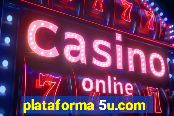 plataforma 5u.com