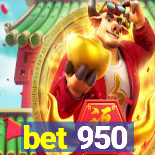 bet 950