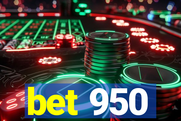 bet 950