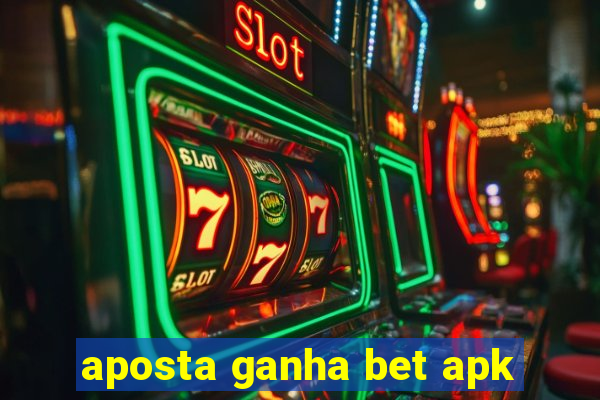 aposta ganha bet apk