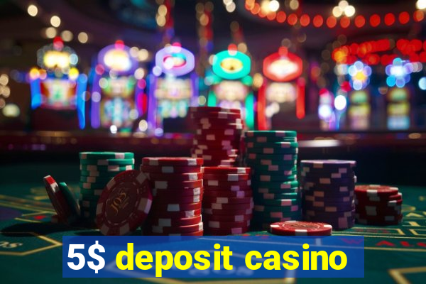 5$ deposit casino