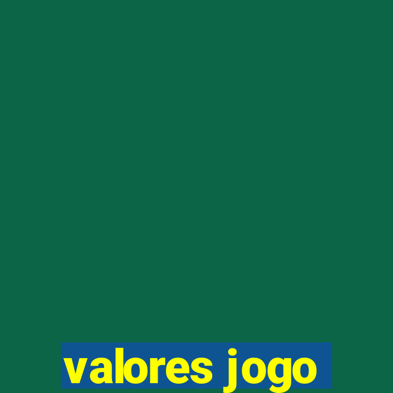 valores jogo