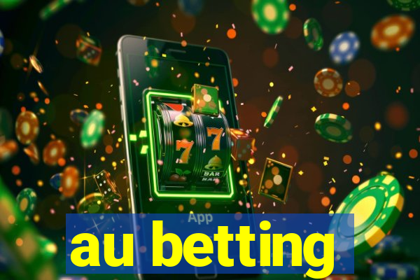 au betting