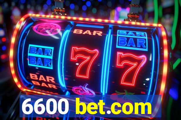 6600 bet.com