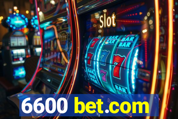 6600 bet.com