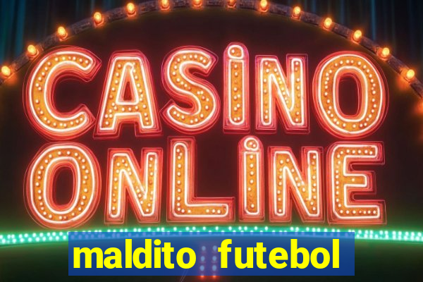 maldito futebol clube dublado download