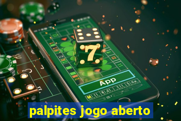 palpites jogo aberto